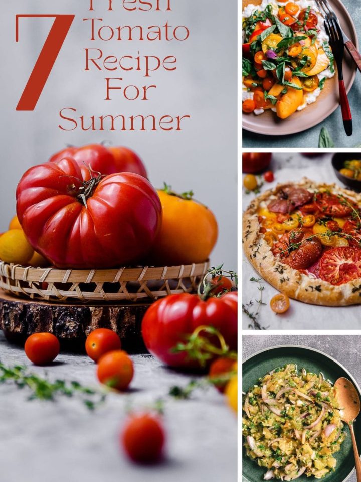 7 fresh tomato recipe for summer